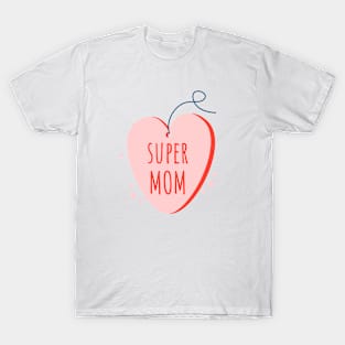 Super mom T-Shirt